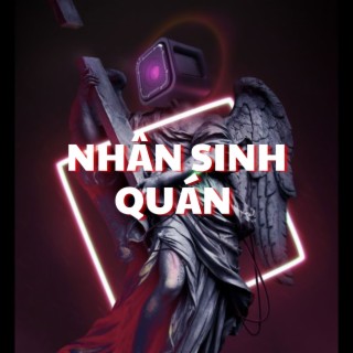 Nhân Sinh Quán (Remix)