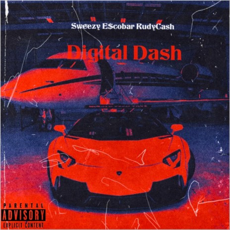 Digital Dash ft. Sweezy E$cobar | Boomplay Music