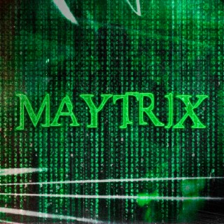 Maytrix