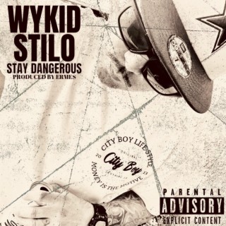 STAY DANGEROUS