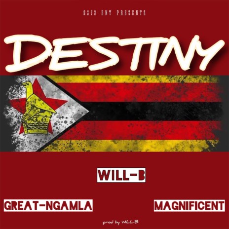 Destiny (feat. Ngamla & Magnificent) | Boomplay Music