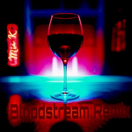 Bloodstream (Electronic Mix) | Boomplay Music