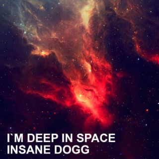 I'm Deep in Space