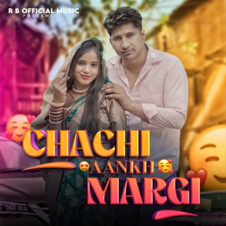 Chachi Aankh Margi ft. Anajli & Raja ji | Boomplay Music