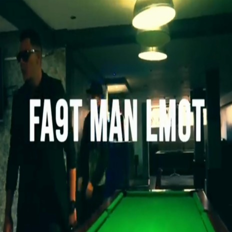 FA9T MAN LMOT (Radio Edit) | Boomplay Music