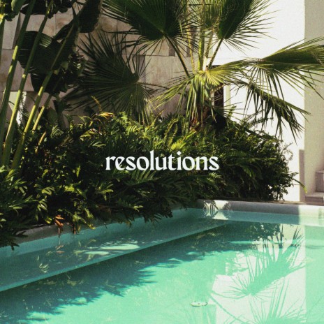 Resolutions | Boomplay Music