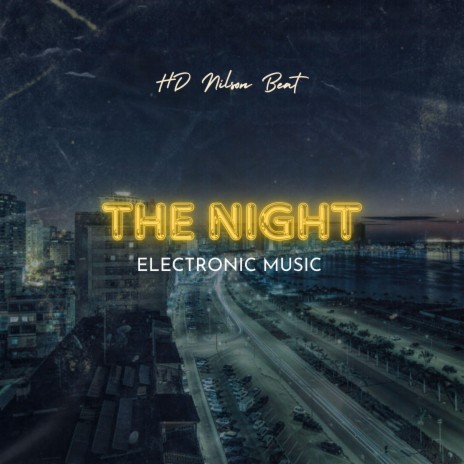 The Night Electronic Music | Boomplay Music