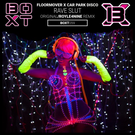 Rave Slut (ROYLE4NINE Radio Edit Remix) ft. Car Park Disco | Boomplay Music