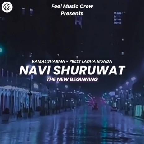 Navi Shuruwat ft. Kamal Sharma | Boomplay Music