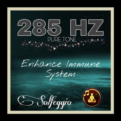 285 hz solfeggio enhance immune system