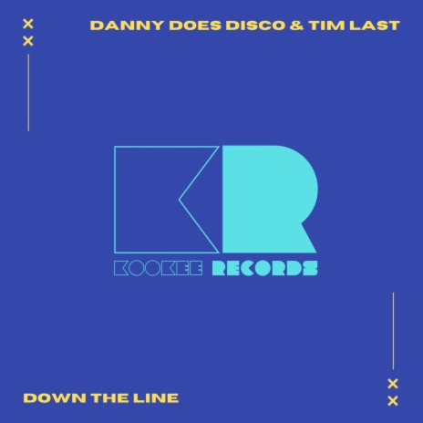 Down The Line ft. Tim Last | Boomplay Music