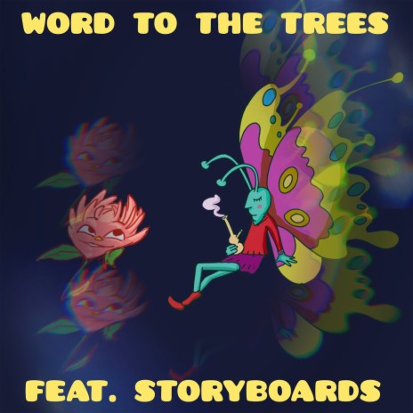 Word to the Trees ft. Storyboards | Boomplay Music