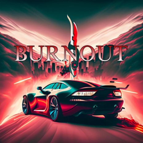 Burnout | Boomplay Music