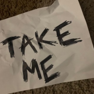 Take Me