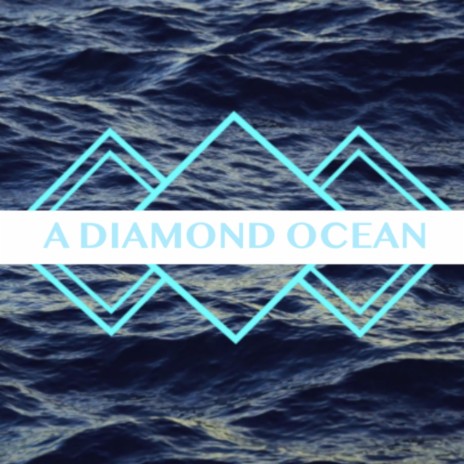 A Diamond Ocean