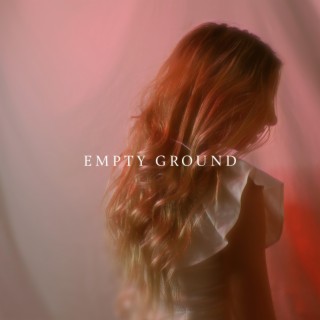 Empty Ground lyrics | Boomplay Music