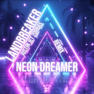 Neon Dreamer (LandBreaker Remix)