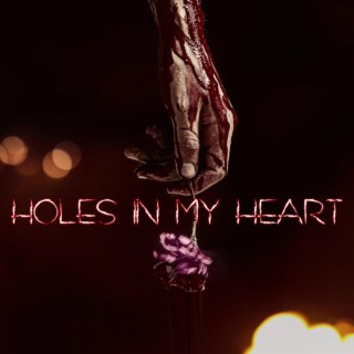 Holes in my Heart