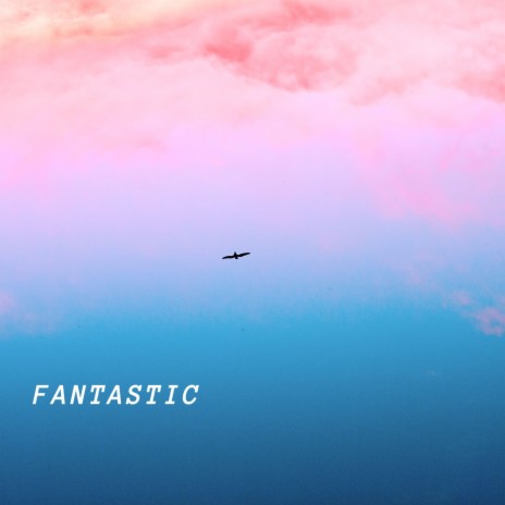 Fantastic ft. The Tranquil-tones & Mark J Welles | Boomplay Music