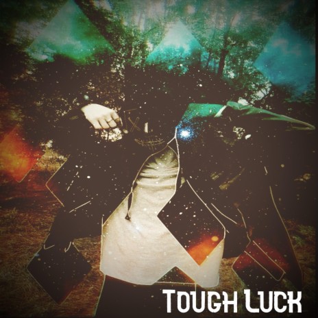 Tough Luck | Boomplay Music