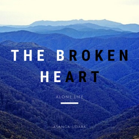 The Broken Heart | Boomplay Music