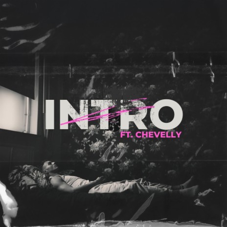 Intro ft. Chevelly