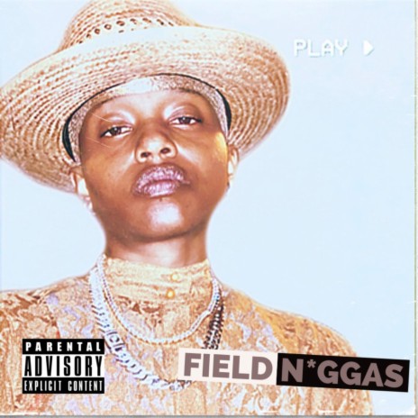 Field Niggas | Boomplay Music