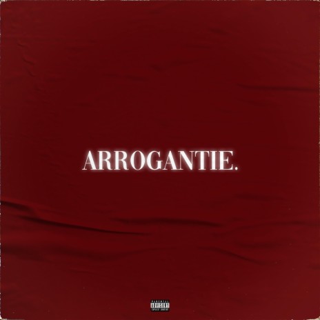 ARROGANTIE | Boomplay Music