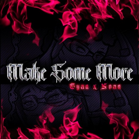 MAKE SOME MORE ft. TONY XOAN | Boomplay Music