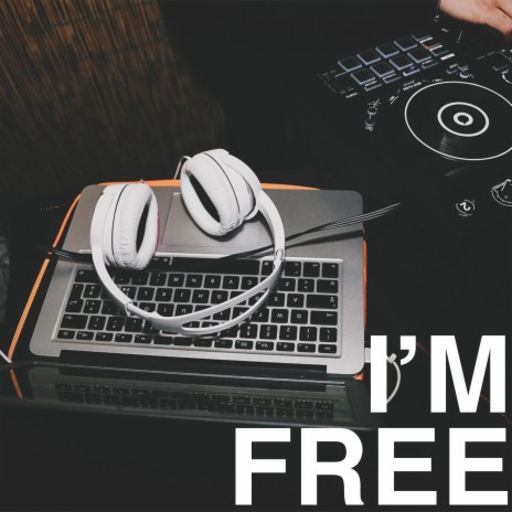 i'm Free | Boomplay Music