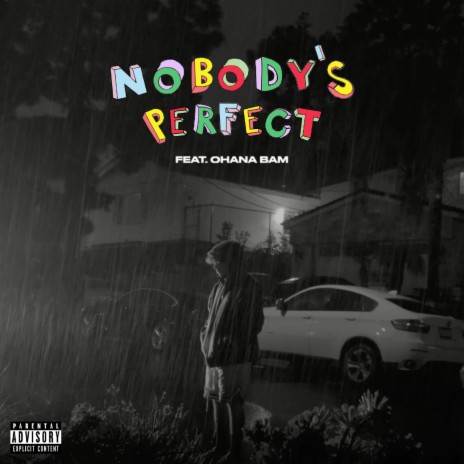 Nobody's Perfect ft. Ohana Bam | Boomplay Music