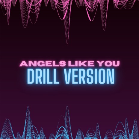 Angels Like You - Drill Remix