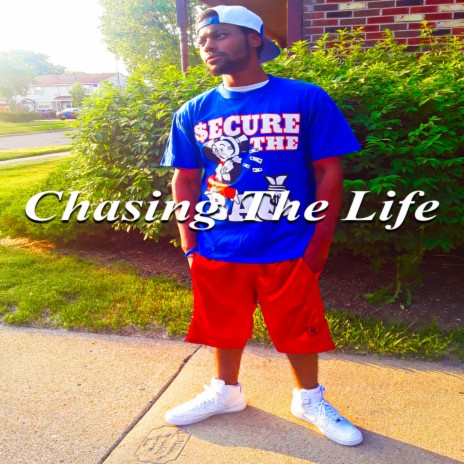 Chasing The Life | Boomplay Music