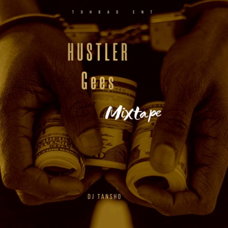 Hustler Gees (Mixtape) | Boomplay Music