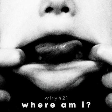 where am i? | Boomplay Music