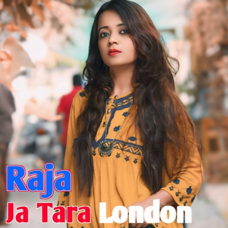 Raja Ja Tara London | Boomplay Music