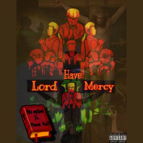 Lord Have Mercy ft. Flvme kidd | Boomplay Music