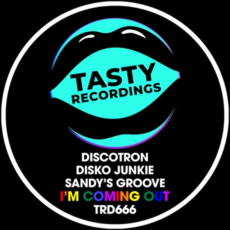 I'm Coming Out ft. Disko Junkie & Sandy's Groove | Boomplay Music