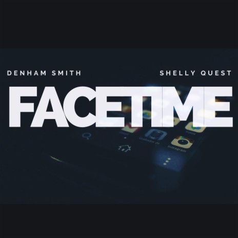 Face Time ft. Shelly Quest | Boomplay Music