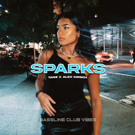 Sparks ft. Tanz