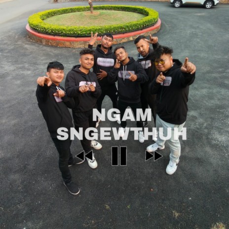 NGAM SNGEWTHUH | Boomplay Music