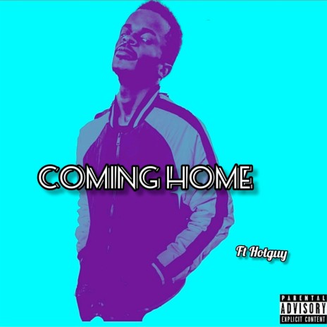 Coming Home ft. Hotguy | Boomplay Music