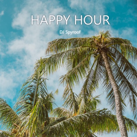 Happy Hour | Boomplay Music