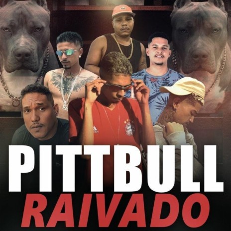 Pittbull Raivado ft. VP, Mago no Beat, MC KEKEU DO RECIFE, MATHEUSMITH & Klose | Boomplay Music