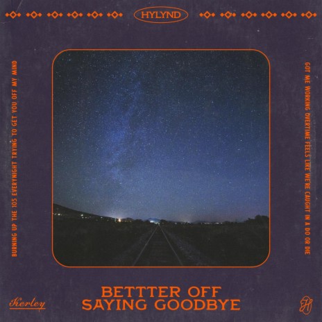 BETTER OFF SAYING GOODBYE | Boomplay Music