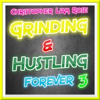 Grinding & Hustling Forever 3