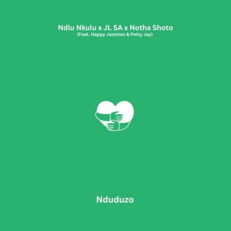Nduduzo ft. JL SA & Notha Shoto | Boomplay Music