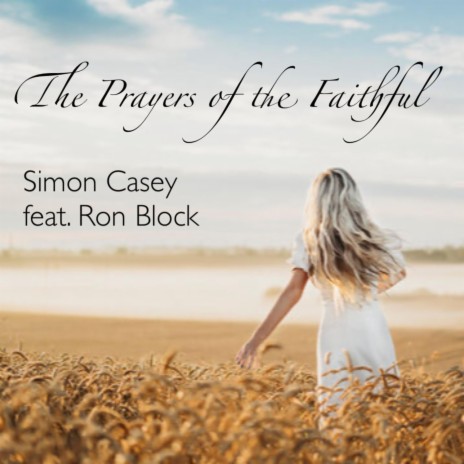 The Prayers of the Faithful ft. Ron Block | Boomplay Music