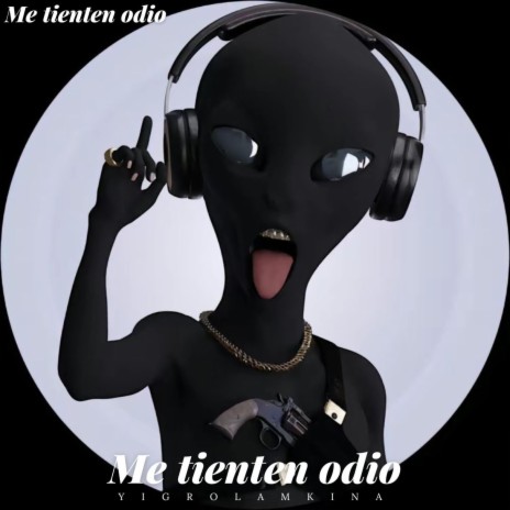 Me Tienen Odio | Boomplay Music