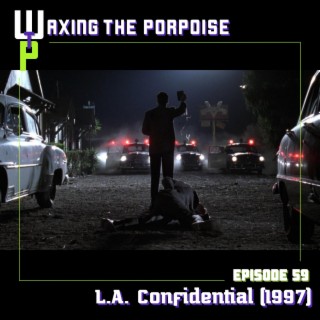 Ep. 59 - L.A. Confidential (1997)